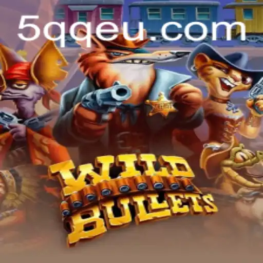 Descubra o Mundo de 'WildBullets': Um Jogo Revolucionário com 5QQ.com